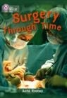 SURGERY THROUGH TIME -NON-FICTION-RUBY - BAND 14 | 9780007465415