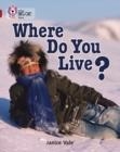 WHERE DO YOU LIVE?-NON-FICTION-RUBY - BAND 14 | 9780007230983