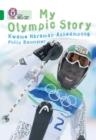 MY OLYMPIC STORY -NON-FICTION-EMERALD - BAND 15 | 9780007336364