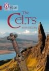 THE CELTS -NON-FICTION-RUBY - BAND 14 | 9780008127824 | SEAN CALLERY