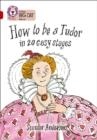 HOW TO BE A TUDOR-NON-FICTION-RUBY - BAND 14 | 9780007230907