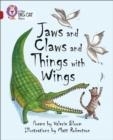 JAWS AND CLAWS AND THINGS WITH WINGS (POETRY) -FICTION-RUBY - BAND 14 | 9780007465392