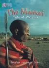 THE MASAI: TRIBE OF WARRIORS-NON-FICTION-EMERALD - BAND 15 | 9780007230976