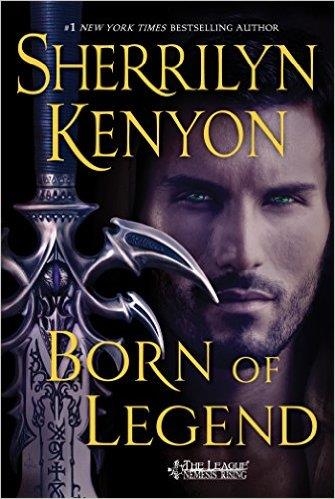 BORN OF LEGEND | 9781250082749 | SHERRILYN KENYON