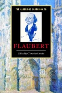 THE CAMBRIDGE COMPANION TO FLAUBERT | 9780521894593 | TIMOTHY UNWIN