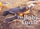 THE BABY TURTLE-NON-FICTION-YELLOW - BAND 3 | 9780007186594