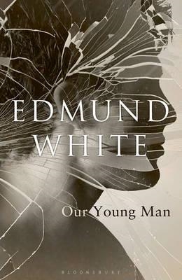 OUR YOUNG MAN | 9781408858943 | EDMUND WHITE