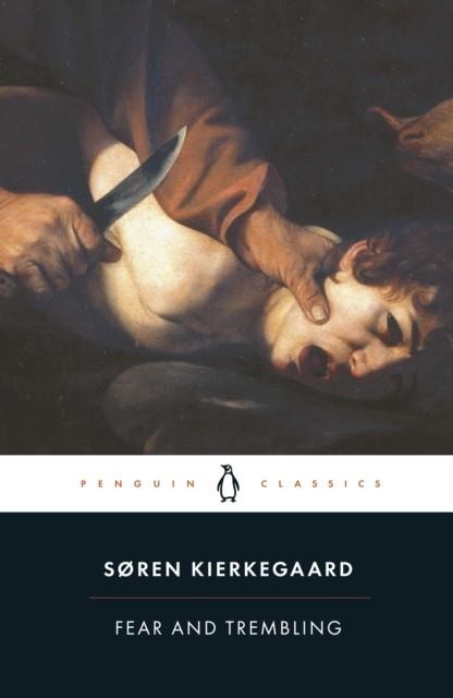 FEAR AND TREMBLING | 9780140444490 | SOREN KIERKEGAARD