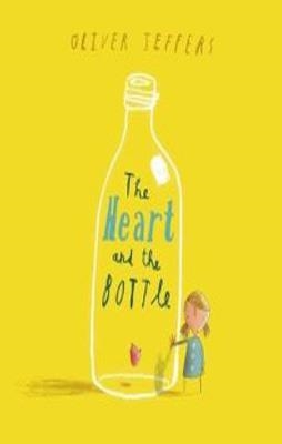 THE HEART AND THE BOTTLE PB | 9780007182343 | OLIVER JEFFERS
