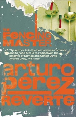 FENCING MASTER, THE | 9780099448624 | ARTURO PEREZ-REVERTE