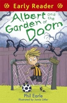 ALBERT AND THE GARDEN OF DOOM | 9781444013580 | PHIL EARLE