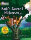 BOB'S SECRET HIDEAWAY -FICTION-YELLOW - BAND 3 | 9780007538508