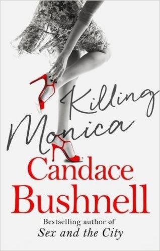 KILLING MONICA | 9780349119533 | CANDACE BUSHNELL