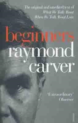 BEGINNERS | 9780099540328 | RAYMOND CARVER
