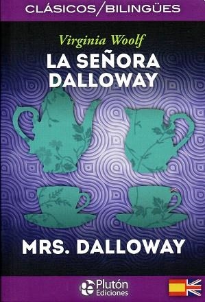 LA SEÑORA DALLOWAY/MRS. DALLOWAY | 9788494543708 | VIRGINIA WOOLF