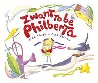 I WANT TO BE A PHILBERTA | 9788415619734 | Pavón, Mar