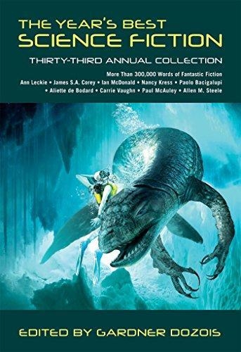 THE YEAR'S BEST SCIENCE FICTION: THIRTY-THIRD ANNU | 9781250080844 | EDITED BY GARDNER DOZOIS