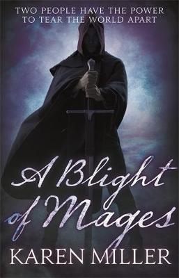 BLIGHT OF MAGES, A | 9781841497501 | KAREN MILLER