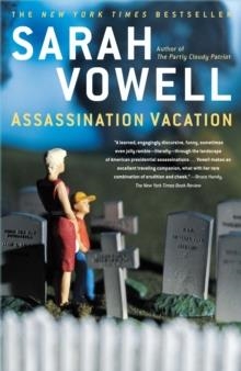 ASSASSINATION VACATION | 9780743260046 | SARAH VOWELL