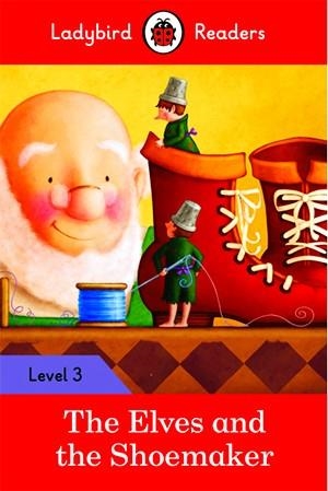 THE ELVES AND THE SHOEMAKER-LADYBIRD READERS LEVEL 3 | 9780241253854 | TEAM LADYBIRD READERS