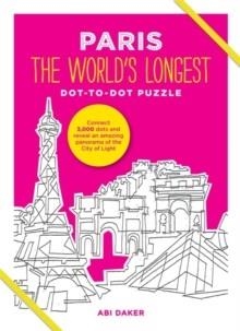 PARIS THE WORLD'S LONGEST DOT-TO-DOT PUZZLE | 9781781573662 | ABI DAKER