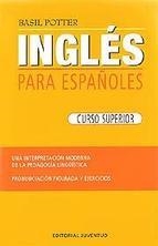 INGLES PARA ESPAÑOLES (CURSO SUPERIOR) | 9788426100825 | Potter, Basil