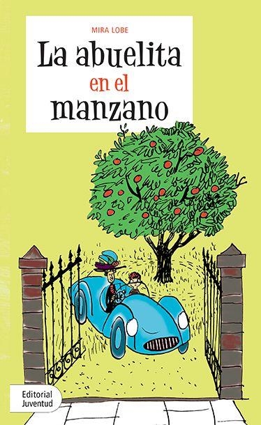 LA ABUELITA EN EL MANZANO | 9788426132253 | Mira Lobe