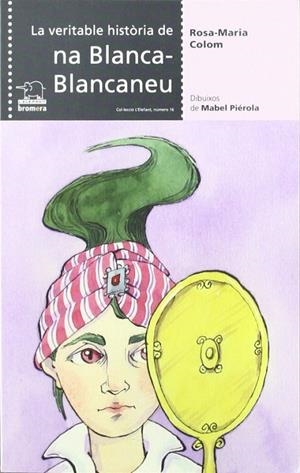 LA VERITABLE HISTORIA DE NA BLANCA-NEU | 9788498249774 | ROSA MARIA COLOM