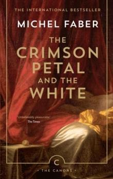 CRIMSON PETAL AND WHITE, THE | 9781782114413 | MICHEL FABER