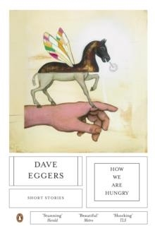 HOW WE ARE HUNGRY | 9780141020044 | DAVE EGGERS