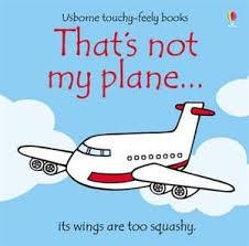 THAT'S NOT MY PLANE | 9780746097045 | FIONA WATT