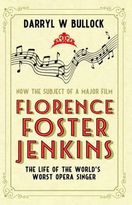 FLORENCE FOSTER JENKINS | 9780715651063 | DARRYL W BULLOCK