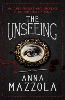 THE UNSEEING | 9781472234742 | ANNA MAZZOLA