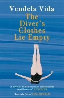 THE DIVER'S CLOTHES LAY EMPTY | 9781782397717 | VENDELA VIDA
