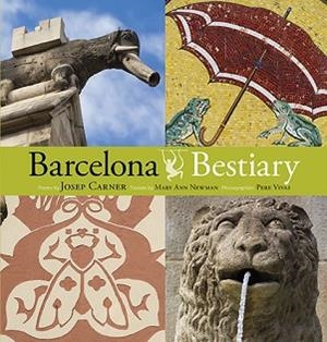 BARCELONA BESTIARY | 9788484786078 | Pla Boada, Ricard;Vivas Ortiz, Pere;Carner i Puig-Oriol, Josep;Subirana Ortín, Jaume;Luna y Sanjuan,