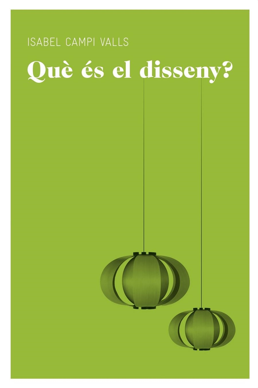 QUE ES EL DISSENY? | 9788415192565 | Campí Valls, Isabel