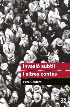 INVASIO SUBTIL I ALTRES CONTES | 9788492672301 | Calders, Pere