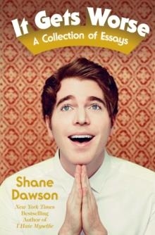 IT GETS WORSE: A COLLECTION | 9781471159282 | SHANE DAWSON
