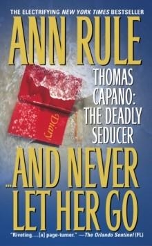 AND NEVER LET HER GO | 9780671868710 | ANN RULE