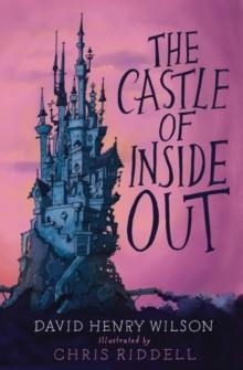 THE CASTLE OF INSIDE OUT | 9781846883965 | DAVID HENRY WILSON