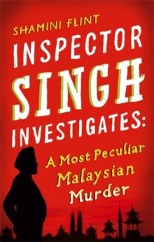 INSPECTOR SINGH INVESTIGATES | 9780749929756 | SHAMINI FLINT