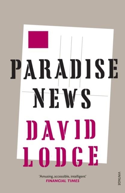 PARADISE NEWS | 9780099554233 | DAVID LODGE