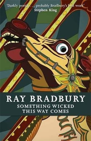 SOMETHING WICKED THIS WAY COMES | 9781473212046 | RAY BRADBURY
