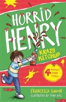 HORRID HENRY'S KRAZY KETCHUP | 9781444000177 | FRANCESCA SIMON