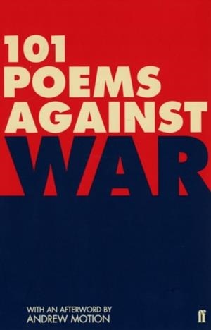 101 POEMS AGAINST WAR | 9780571220342