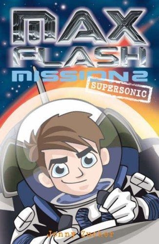 MAX FLASH MISSION 2: SUPERSONIC | 9781847150264 | JONNY ZUCKER