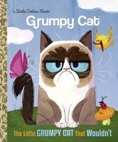 LITTLE GRUMPY CAT THAT WOULDN' | 9780399553547 | GOLDEN BOOKS