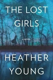 LOST GIRLS, THE | 9780062480316 | HEATHER YOUNG