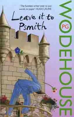 LEAVE IT TO PSMITH | 9780099513797 | P G WODEHOUSE