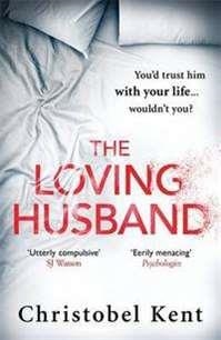THE LOVING HUSBAND | 9780751562415 | CHRISTOBEL KENT